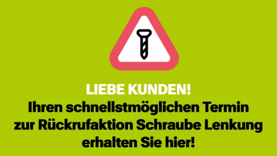 Rückrufaktion Schraube am Lenkgetriebe